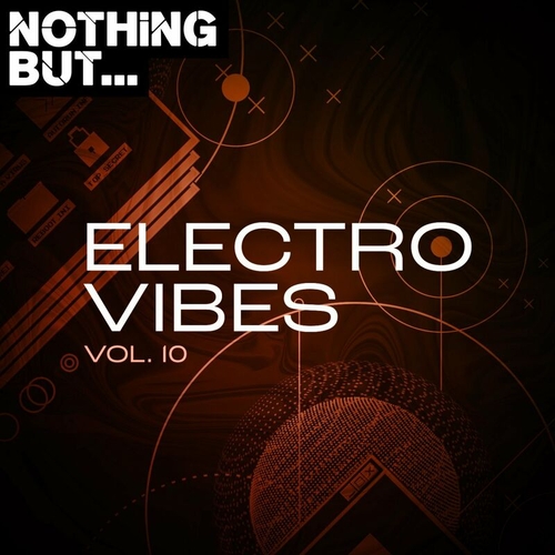 VA - Nothing But... Electro Vibes, Vol. 10 [NBEV10]